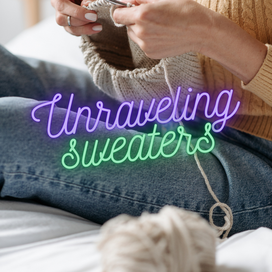 Unraveling Sweaters - Finishing Up
